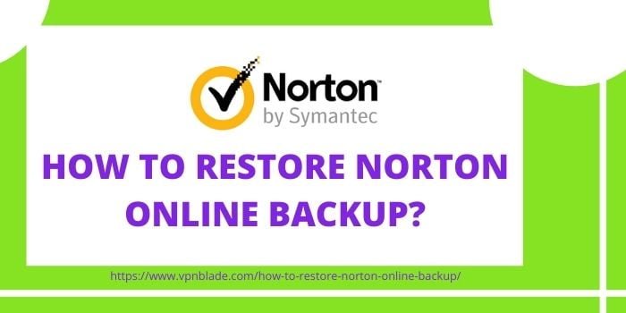 HOW TO RESTORE NORTON ONLINE BACKUP