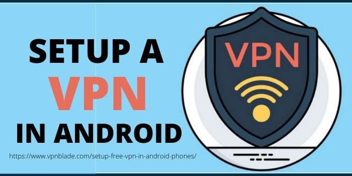 How to Setup VPN in Android Phones