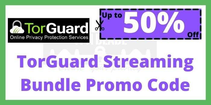 TorGuard Streaming Bundle Promo Code