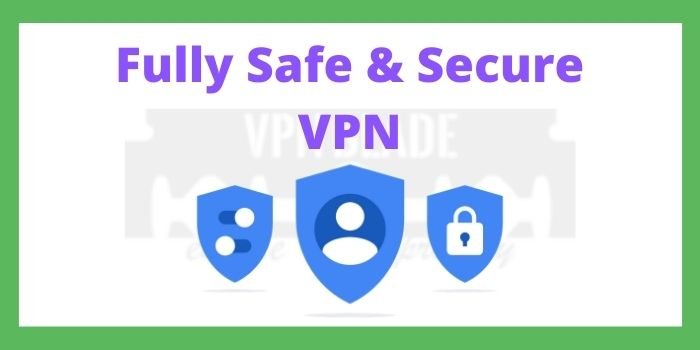 Fully secure VPN