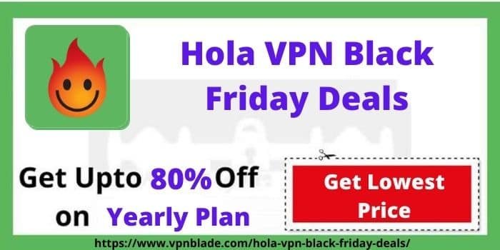 Hola VPN Black Friday Deals-www.vpnblade.net