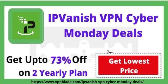 IPVanish VPN Cyber Monday Deals 2022