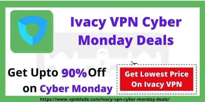 Ivacy VPN Cyber Monday Deals