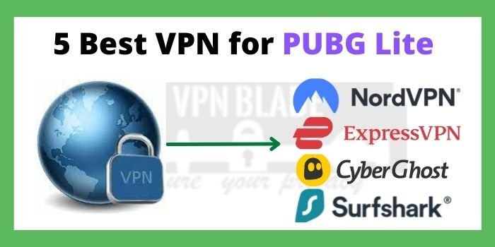 5 Best VPN for PUBG Lite