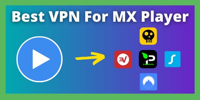 best vpn for mx player