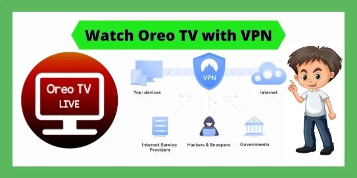 Watch-Oreo-TV-with-VPN