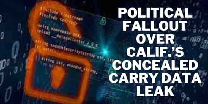 Political Fallout Over Calif.’s Concealed Carry Data Leak