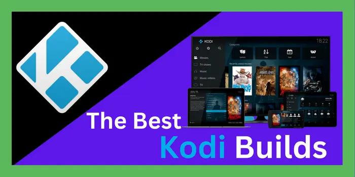 Best Kodi Builds