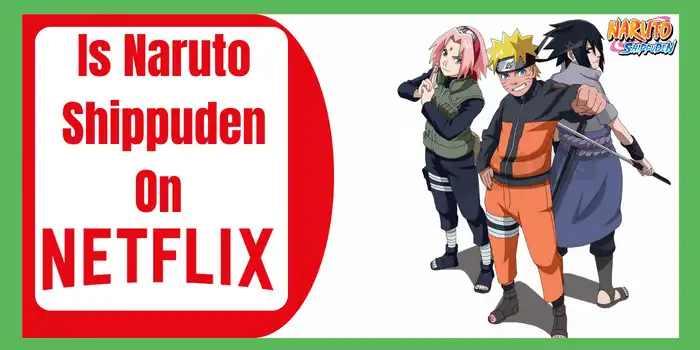 Is Naruto Shippuden On netflix