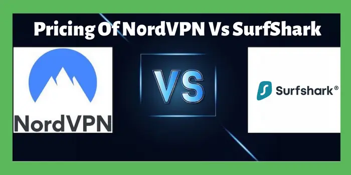 Pricing Of N0rdVPN Vs SurfShark