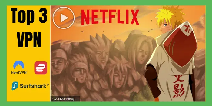 Top-3-VPN-to-watch-Naruto-Shippuden-on-netflix