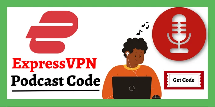 ExpressVPN Podcast code