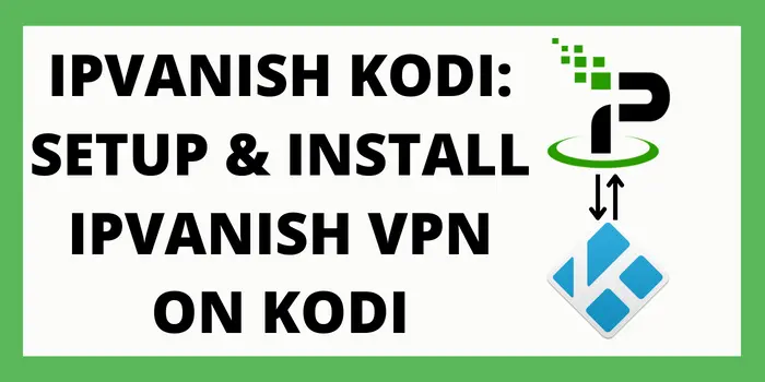 IPVanish Kodi