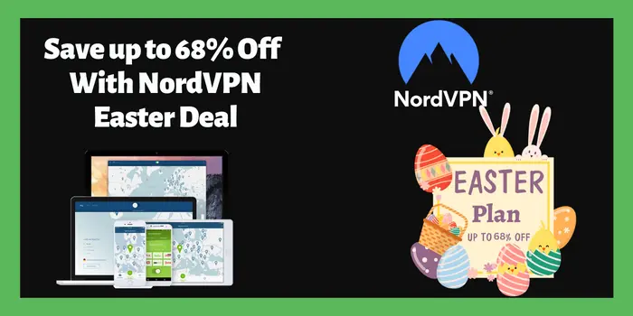 Save up to 68% Off With NordVPN Easter Deal