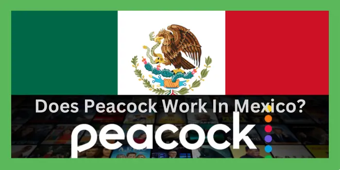 Does Peacock Work In Mexico