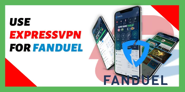 Use ExpressVPN For FanDuel