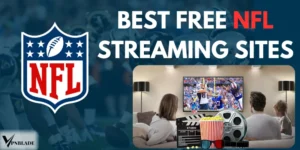 10 Best Free NFL Streaming Sites &amp; Alternatives 2025