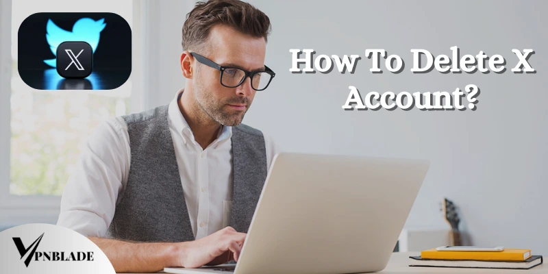 How To Delete X Account Permanently