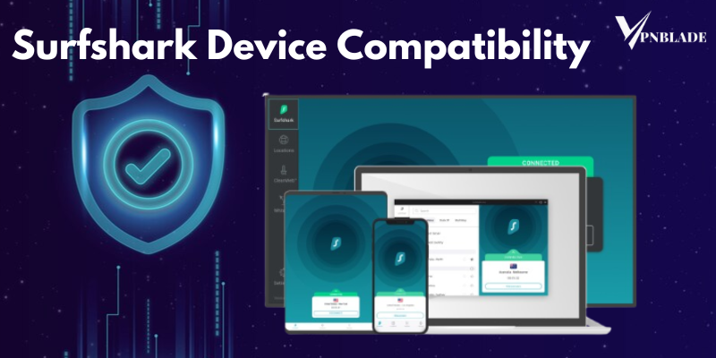 Compatibility of Surfshark Devices