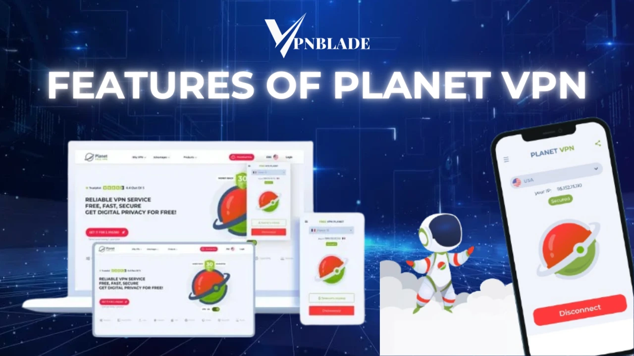 Features Of Planet VPN