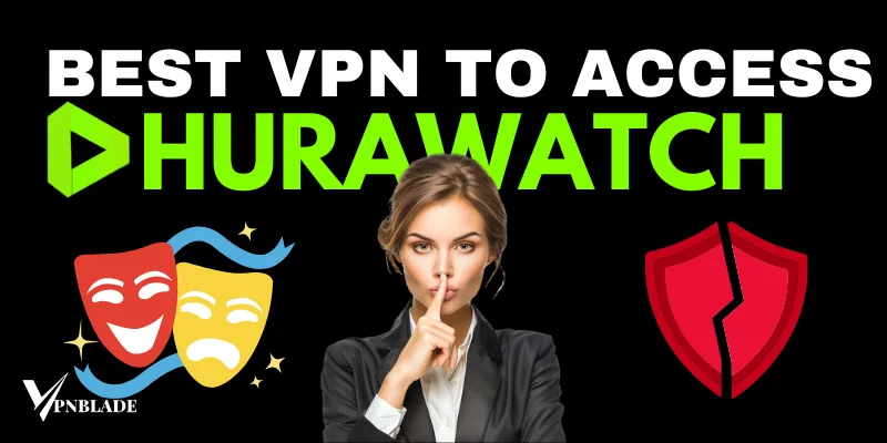 Best VPN for hurawatch alternatives