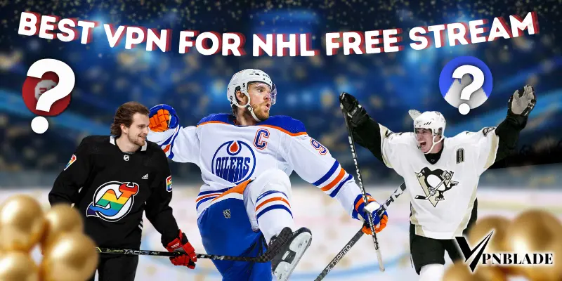 VPN for free streaming of NHL games