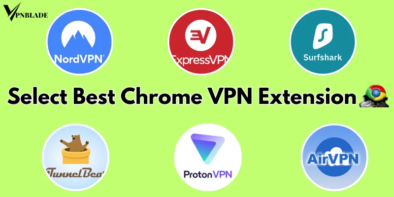 Select best VPN chrome extension