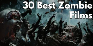 30 Best Zombie Movies In 2025