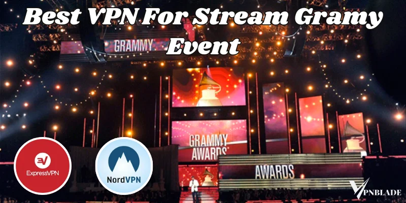 Better VPN for stream Grammy Awards show